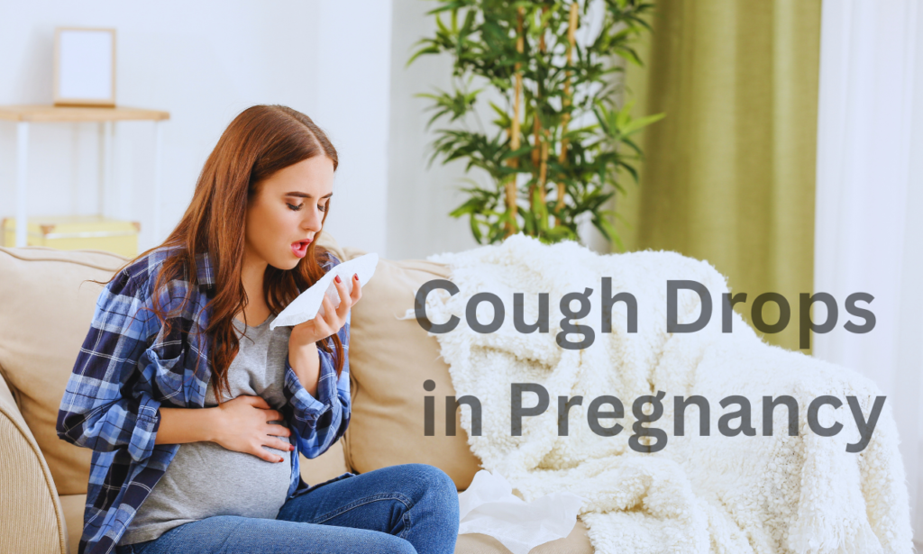 cough drops in pregnancy