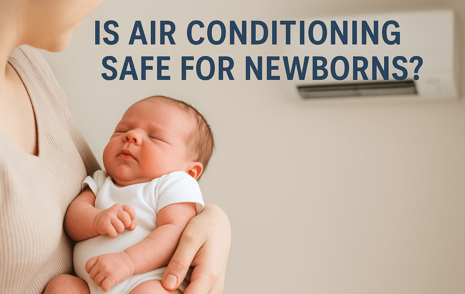 is Air Conditioning Safe for Newborns?