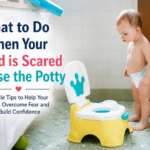 What to Do When Your Child Is Scared to Use the Potty